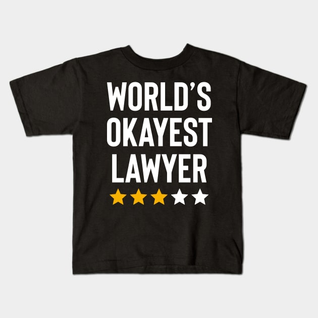 Worlds Okayest Lawyer Funny Birthday Christmas Gag Gift Kids T-Shirt by Boneworkshop